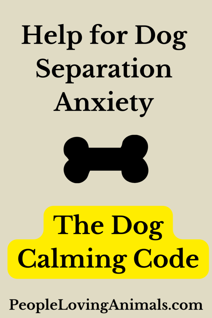 Dog Separation Anxiety? Get The Dog Calming Code!