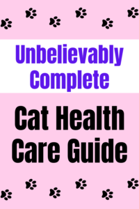 Complete Cat Health Care Guide