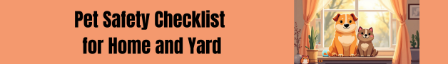Pet Safety Checklist for Home and Yard