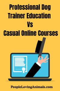 Educação profissional para treinadores de cães versus cursos on-line casuais